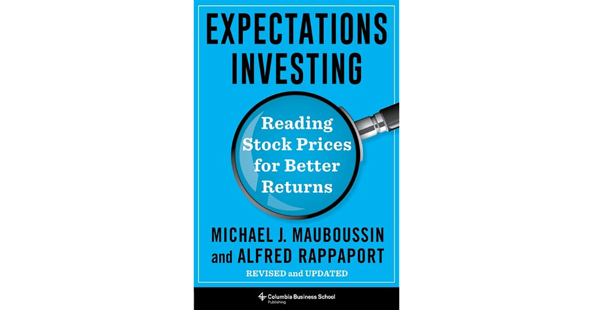 Access here alternative investment news about Book Review: Expectations Investing | Cfa Institute Enterprising Investor